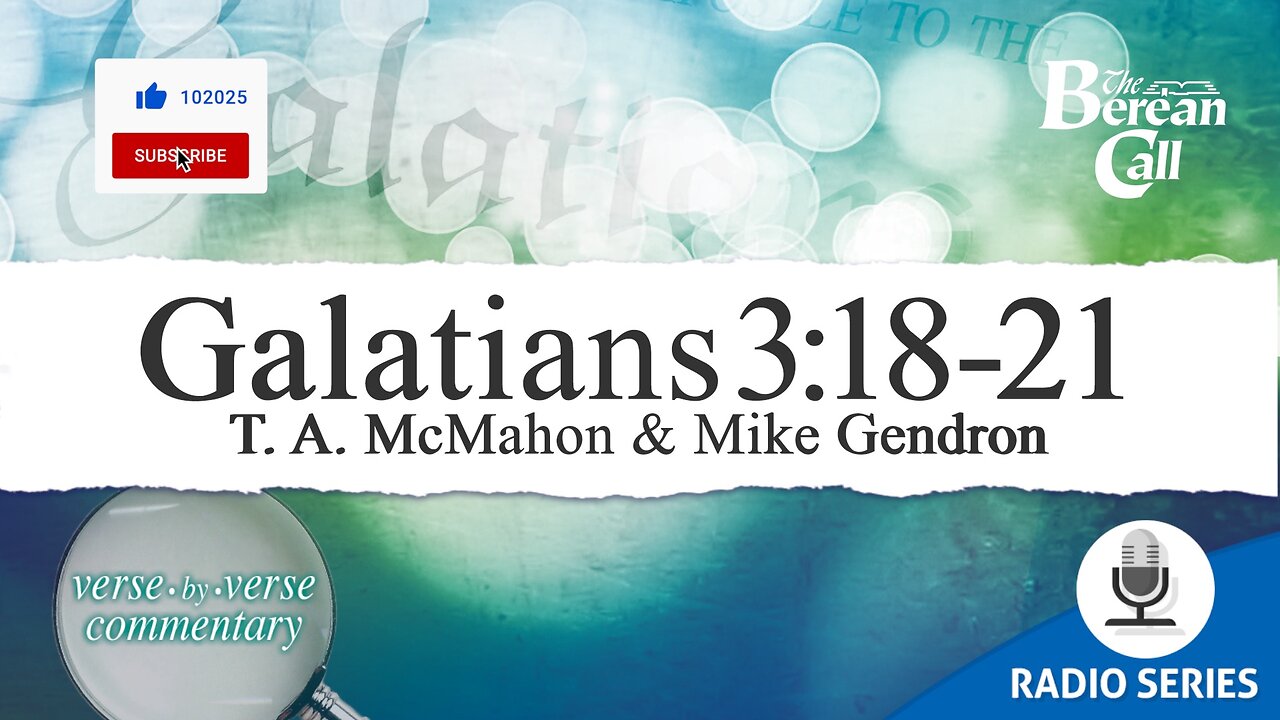 Galatians 3:18-21 - A Verse by Verse Study with Mike Gendron