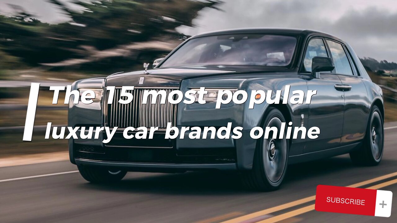 The 15 most popular luxury car brands online