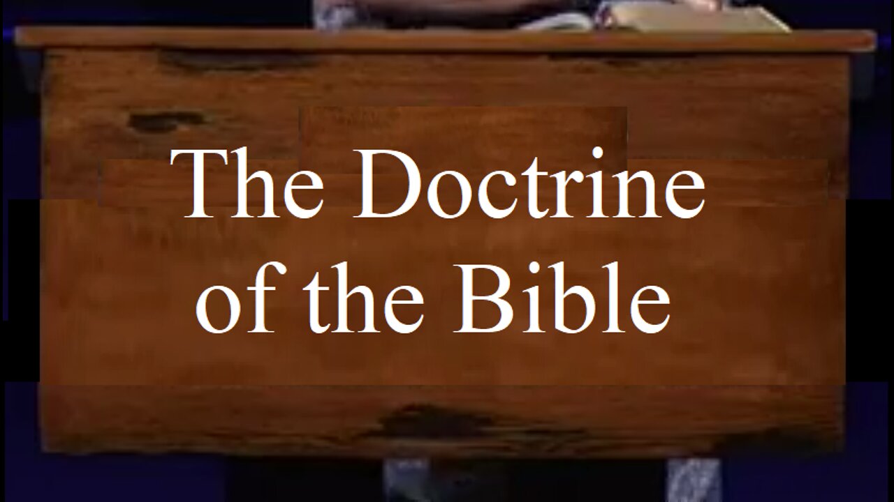 The Doctrine of the Bible! 06/29/2022