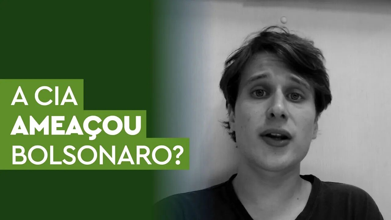 A CIA ameaçou Bolsonaro?