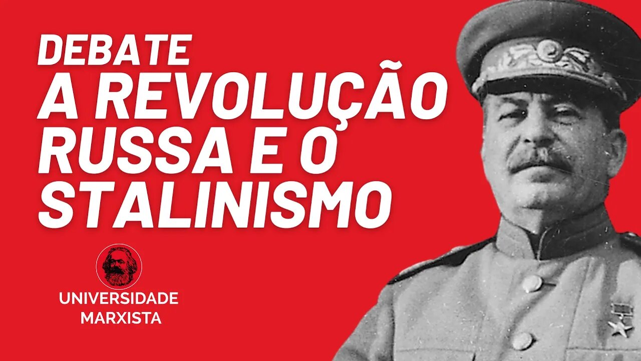 Palestra-debate: A Revolução Russa e o stalinismo - Universidade Marxista nº 408