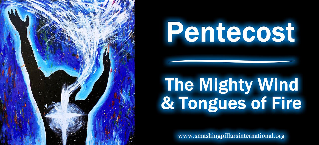 The Feast of Pentecost: The Mighty Wind and Tongues of Fire