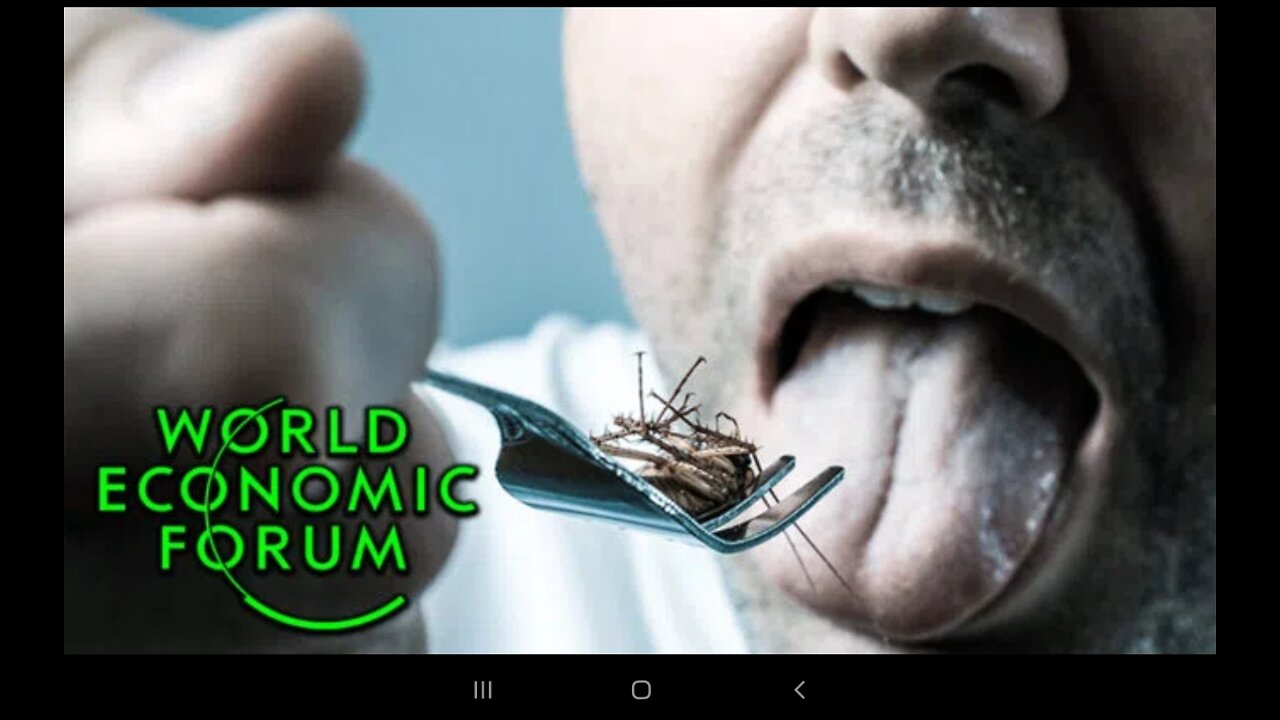 WEF BUG EATING AGENDA IS ABOUT DESTROYING THE SOUL