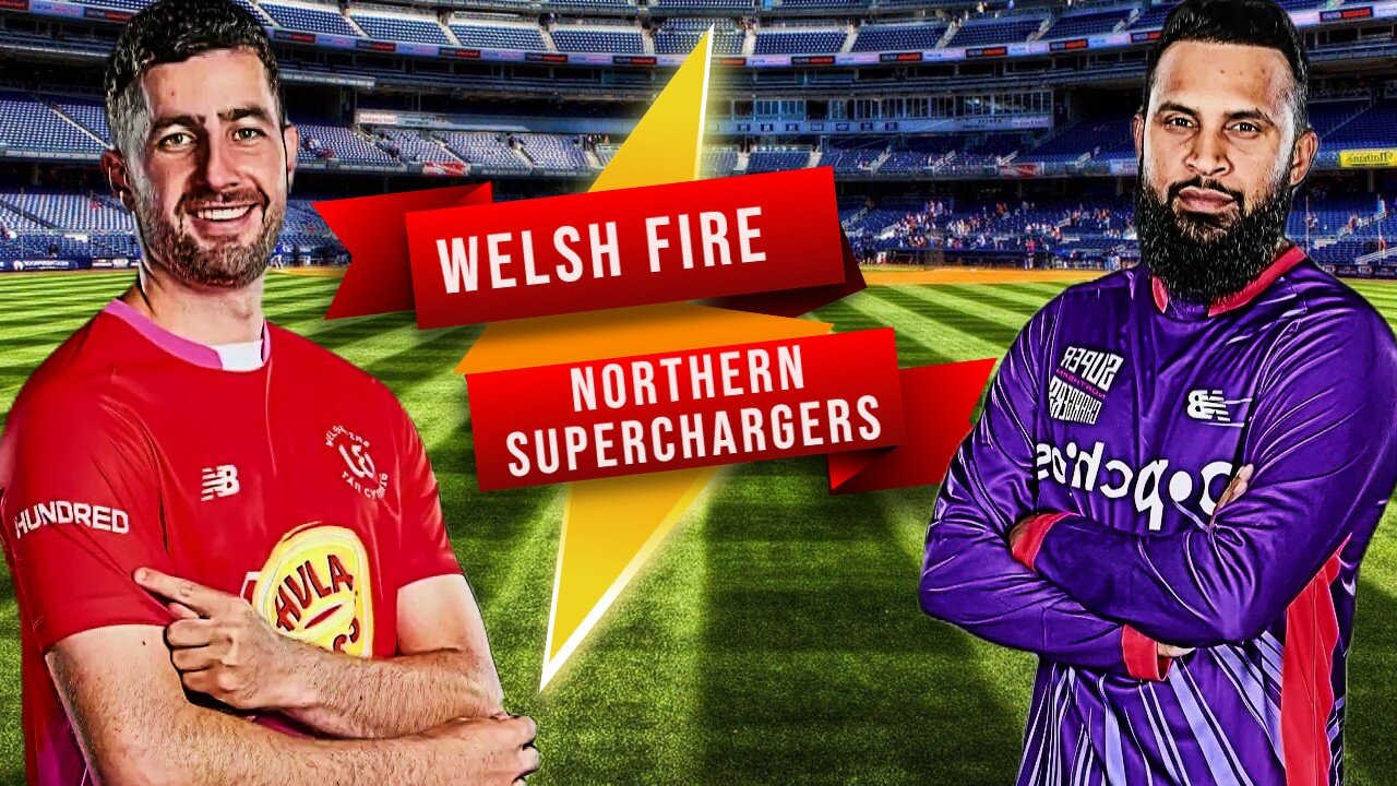 The Ultimate Guide to Northern Superchargers vs Welsh Fire