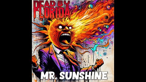 Dead By Florida - Mr. Sunshine