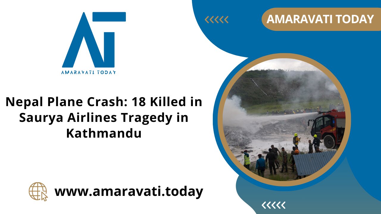 Nepal Plane Crash 18 Killed in Saurya Airlines Tragedy in Kathmandu | Amaravati Today News