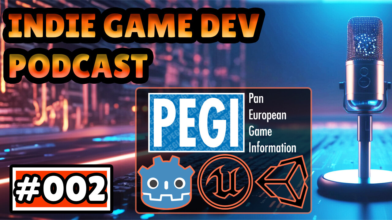 Which Game Engine to use and Why get a PEGI rating - #002