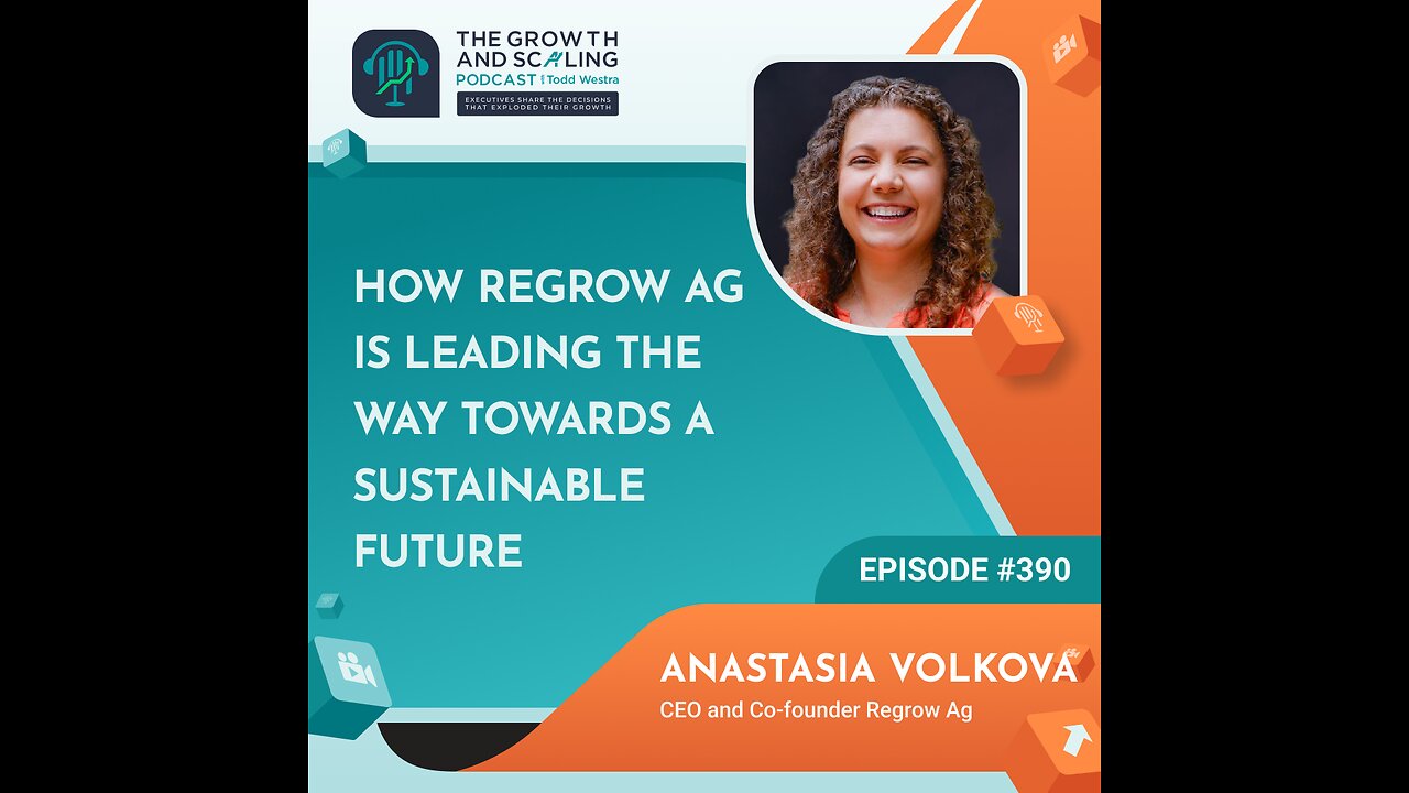 Ep#390 Anastasia Volkova: How Regrow Ag is Leading the Way Towards a Sustainable Future