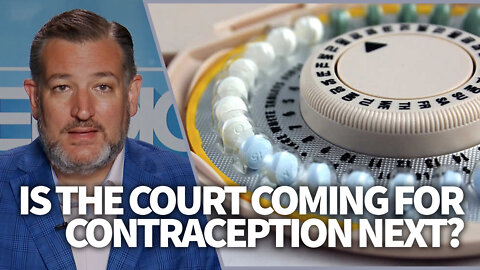 Is the Court coming for contraception next?