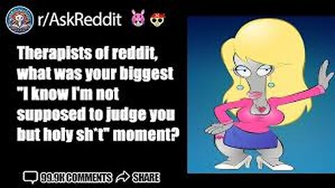 Therapists Of Reddit, What's Your Biggest HOLY SH*T Moment? | Ask Reddit | Best Reddit Stories
