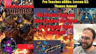 Pro Teaches n00bs: Lesson 63: Thanos Annual