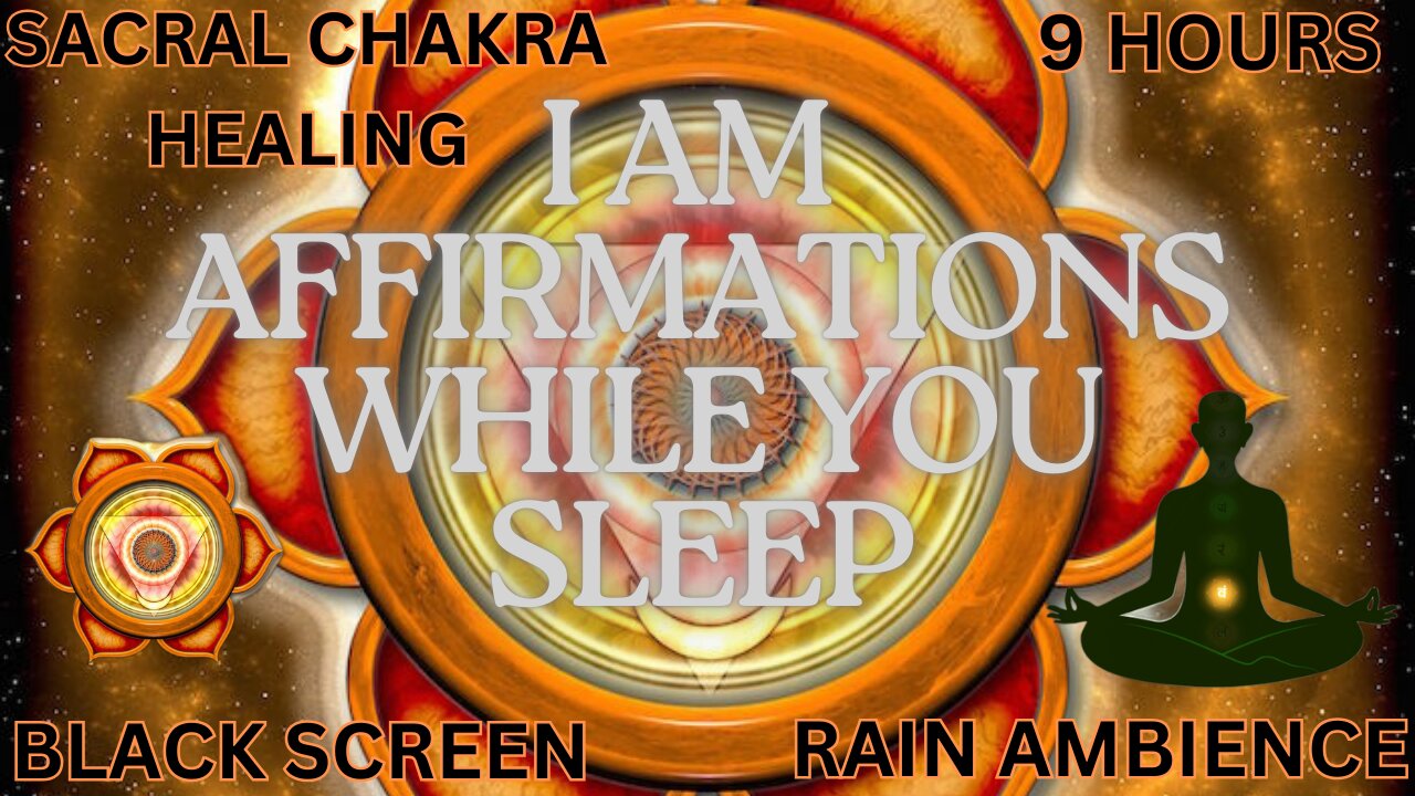 🟠 Sacral Chakra Healing While You Sleep | I AM Affirmations | Black Screen | Rain Ambience