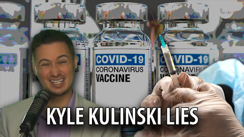 Kyle Kulinski Lies About the Vaccines Just so He Can Keep His YouTube Channel