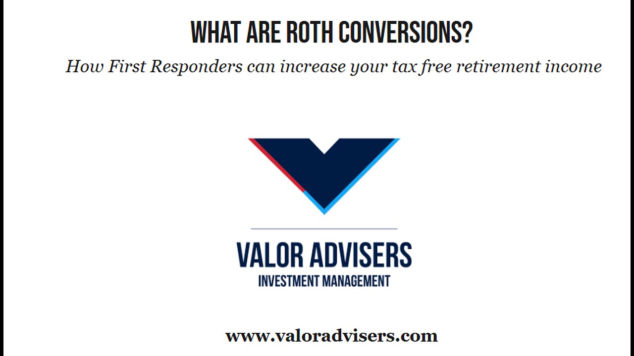 Roth Conversions For First Responders