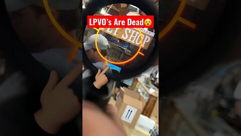 LPVO’s Are Dead😵