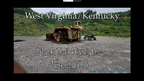 June 2023 WV, Black Trails/Highlights!!