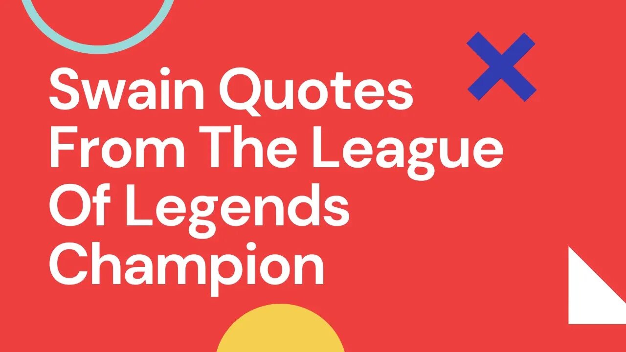 Swain Quotes From The League Of Legends Champion