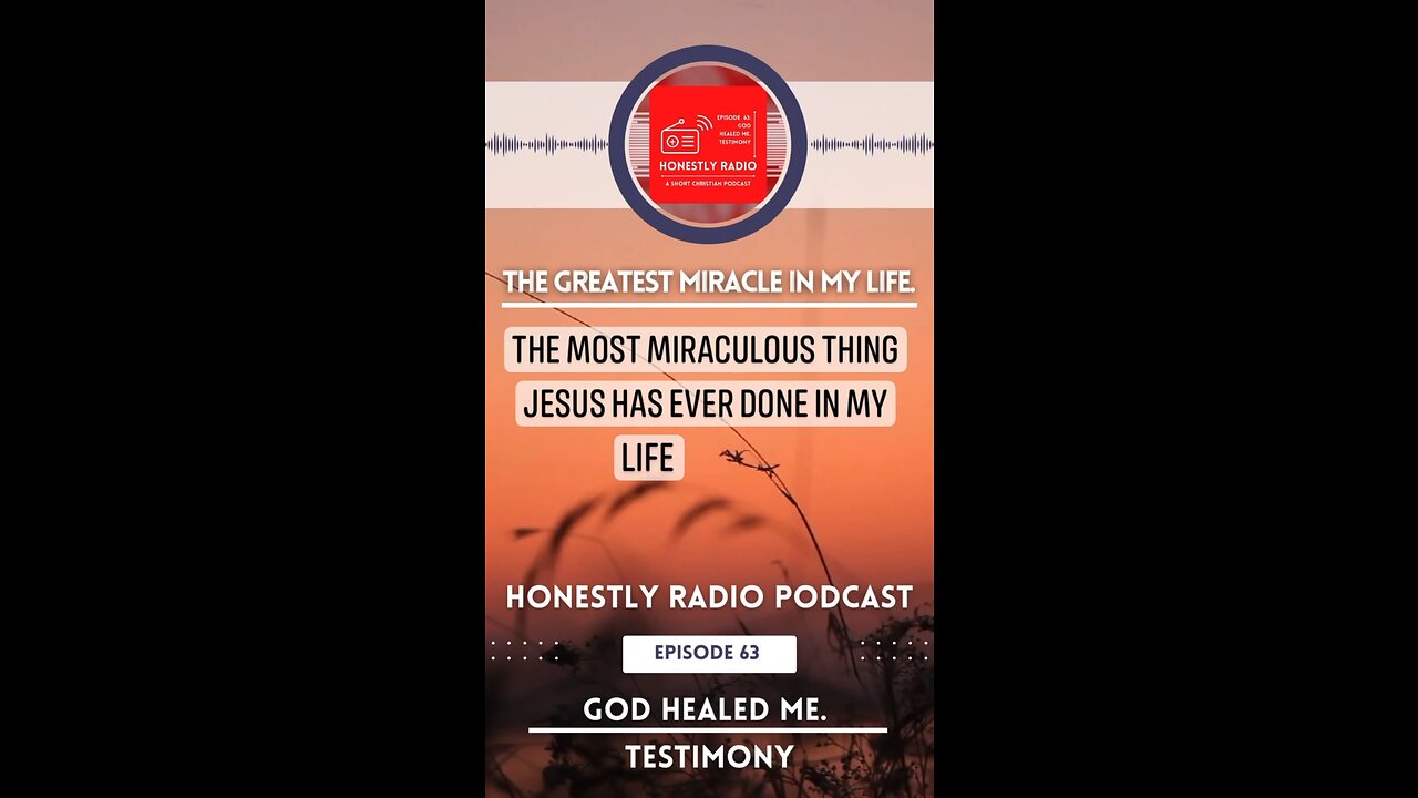 The Greatest Miracle Jesus Did In My Life. God Changed Everything. | Honestly Radio Podcast