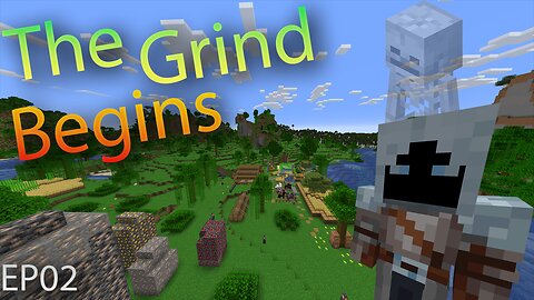 Episode 2 the Grind Begins