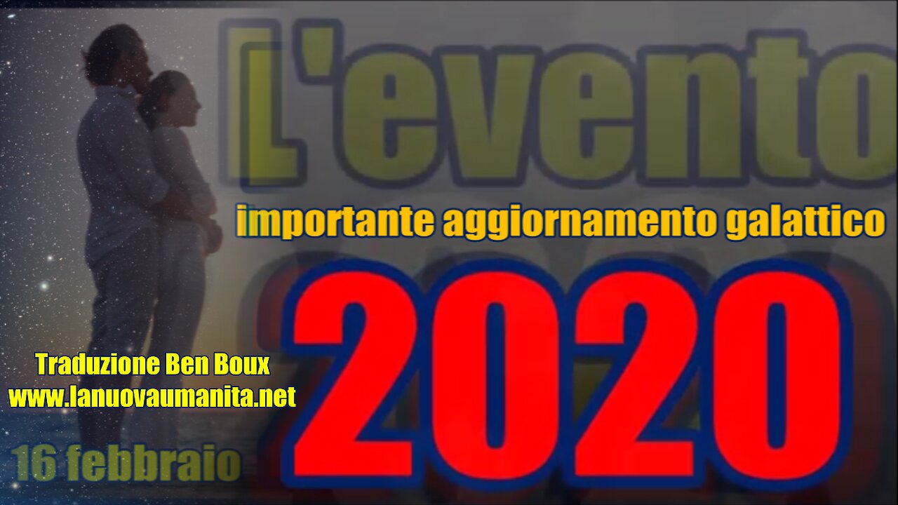 L'evento2020 - importante aggiornamento galattico 16 febbraio 2020!