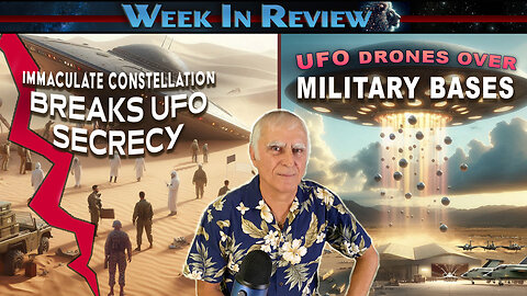 Immaculate Constellation Breaks UFO Secrecy, UFO Drones Over Military Bases