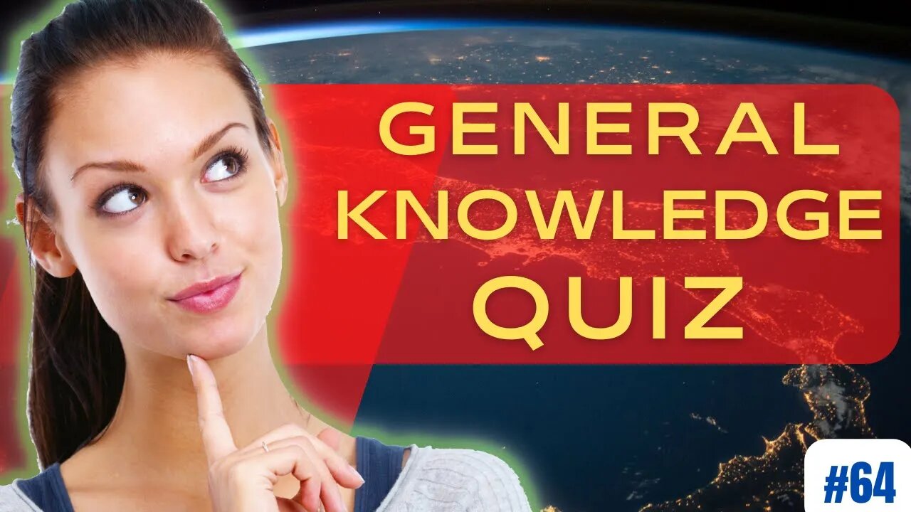 Test your Knowledge and get SMARTER Everyday #64