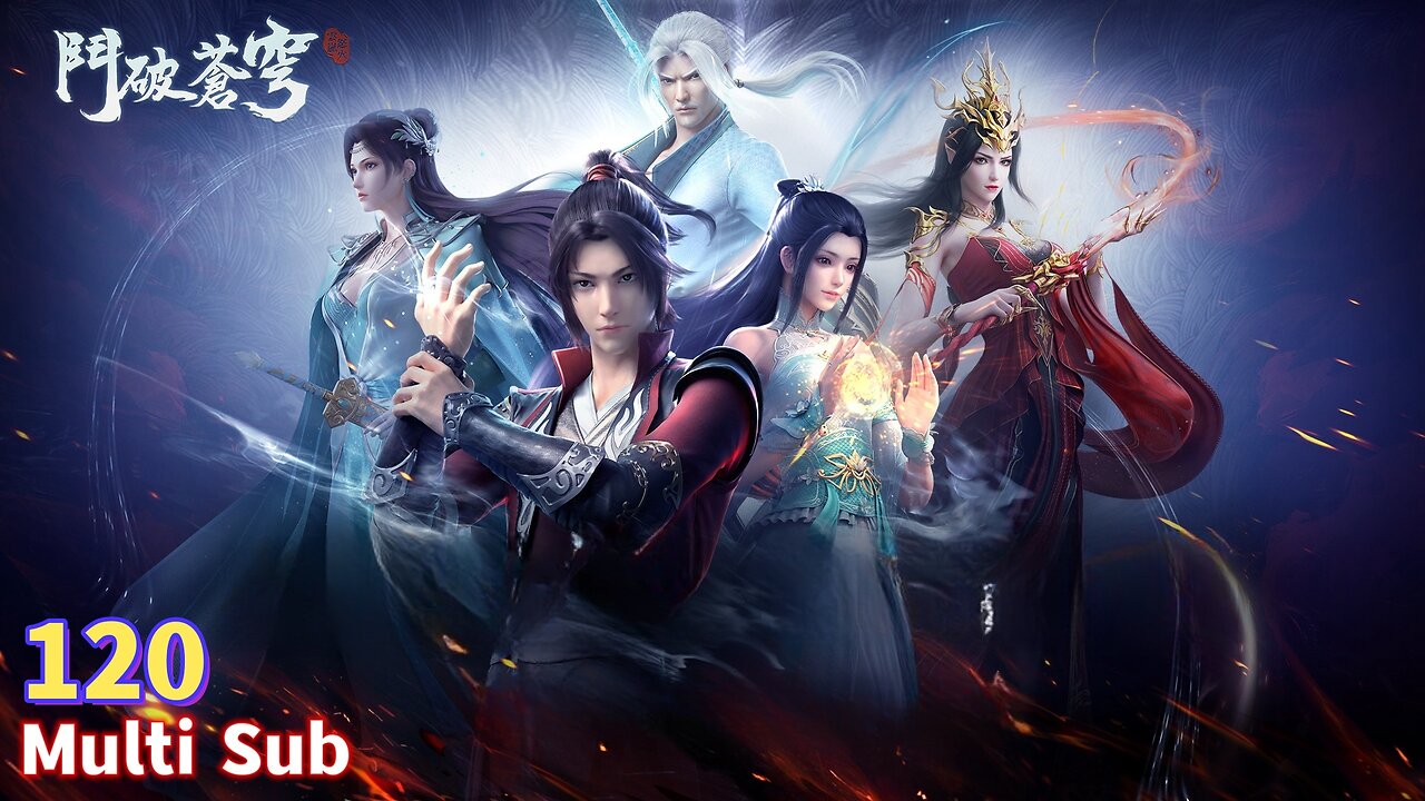 Multi Sub 【斗破苍穹年番】| Battle Through The Heavens | Chapter 120 #btth #萧炎 #斗破