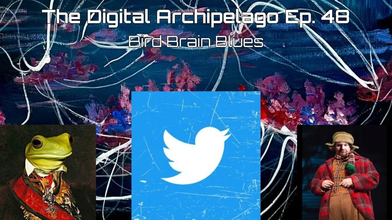 The Digital Archipelago #48: Bird Brain Blues