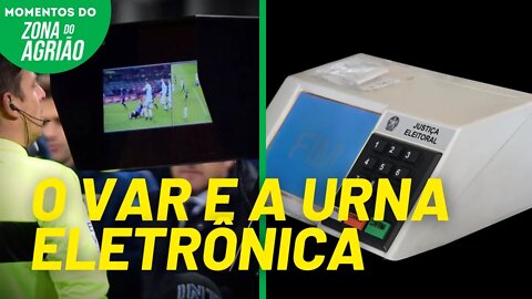 O VAR é tão confiável quanto a urna eletrônica | Momentos do Na Zona do Agrião