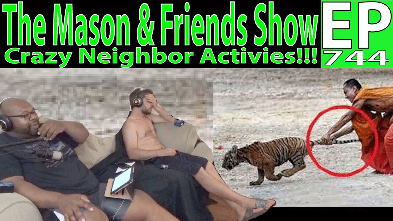 the Mason and Friends Show. Episode 744