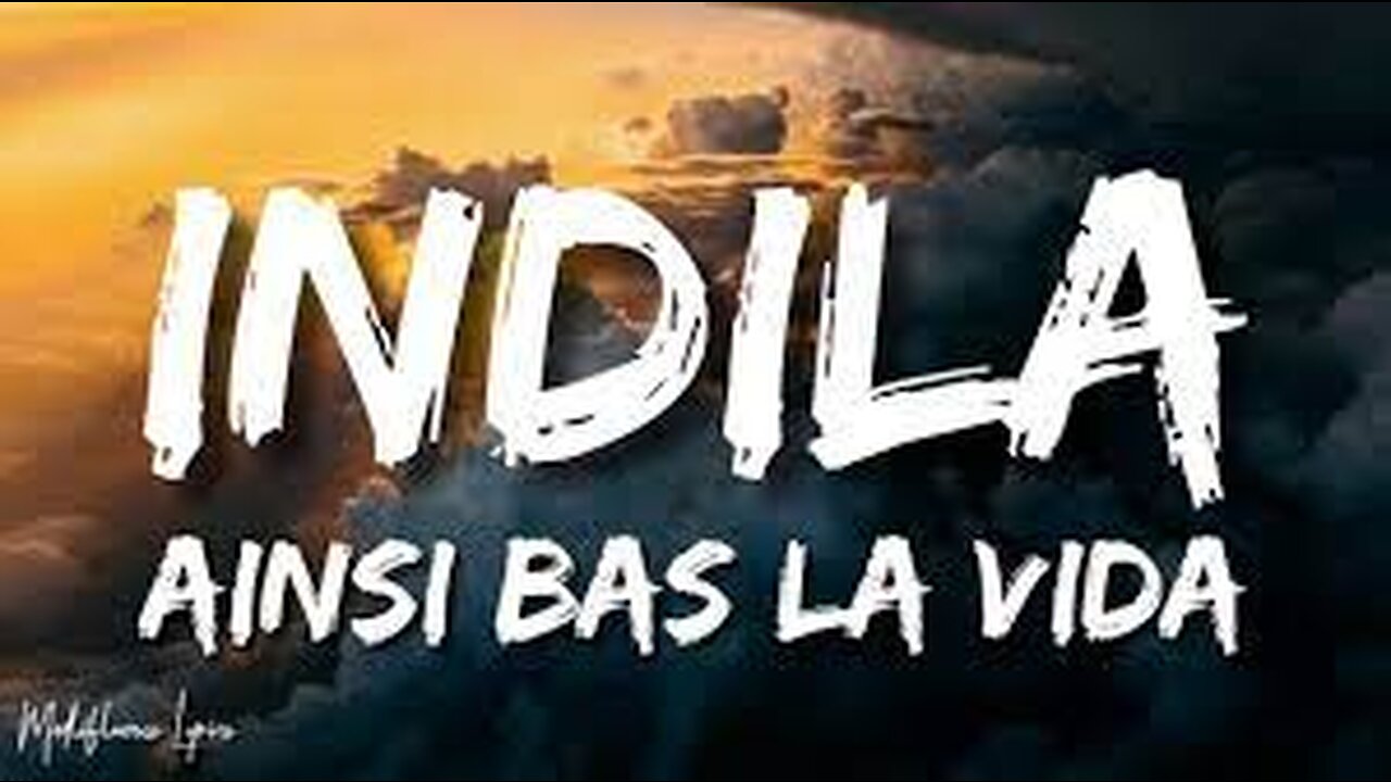 Ainnsi bas la vida lyrics... Indila