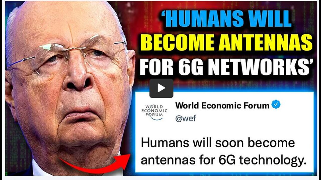 WEF Want To Lobotomize The Human Race To Become 6G Antennas by The People's Voice