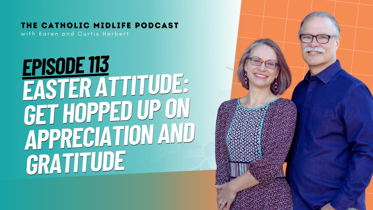 113 | Easter Attitude: Get Hopped Up on Appreciation and Gratitude