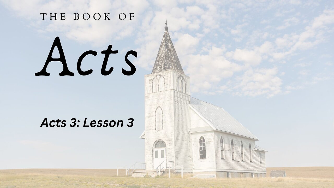 The Book of Acts (Chapter 3, Lesson 3) - Pastor Jeremy Stout