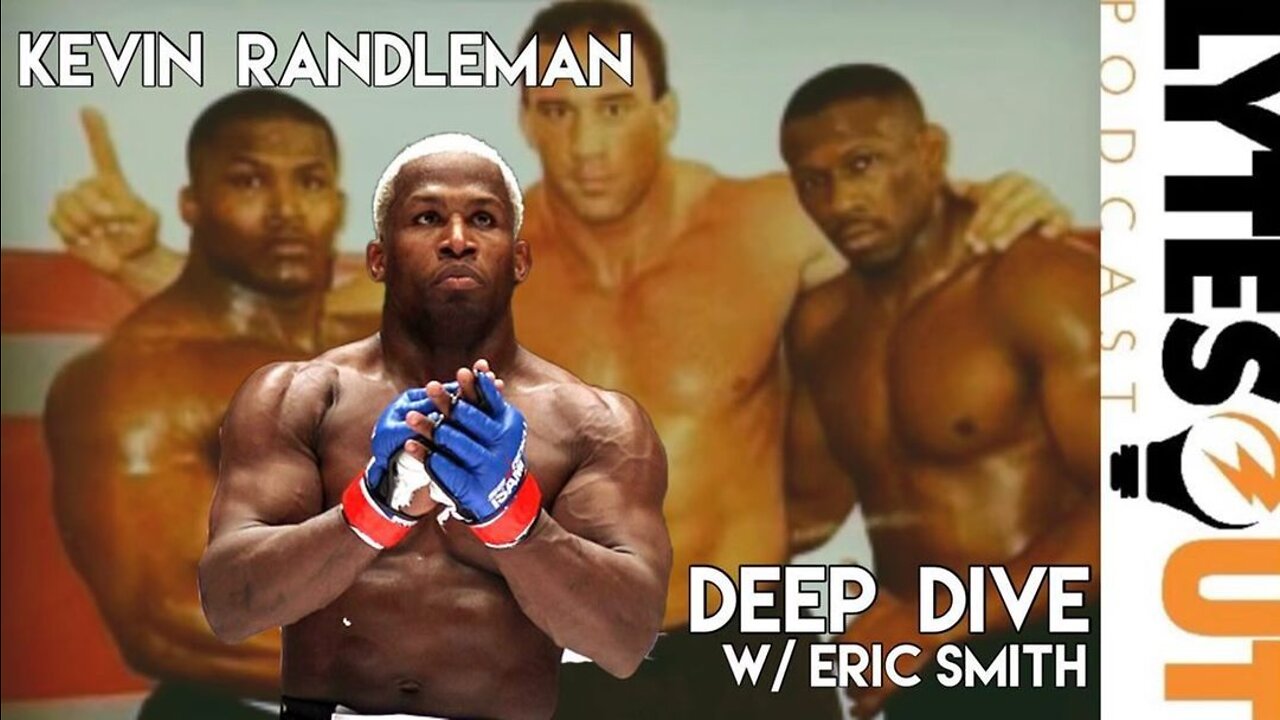 Kevin Randleman DEEPDIVE w/Eric Smith (ep. 119)