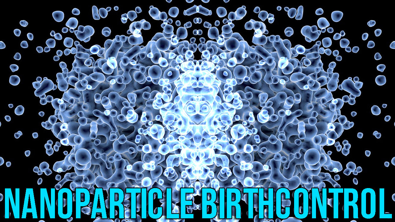 Birth Control via Nanoparticles, Magnets & EMF