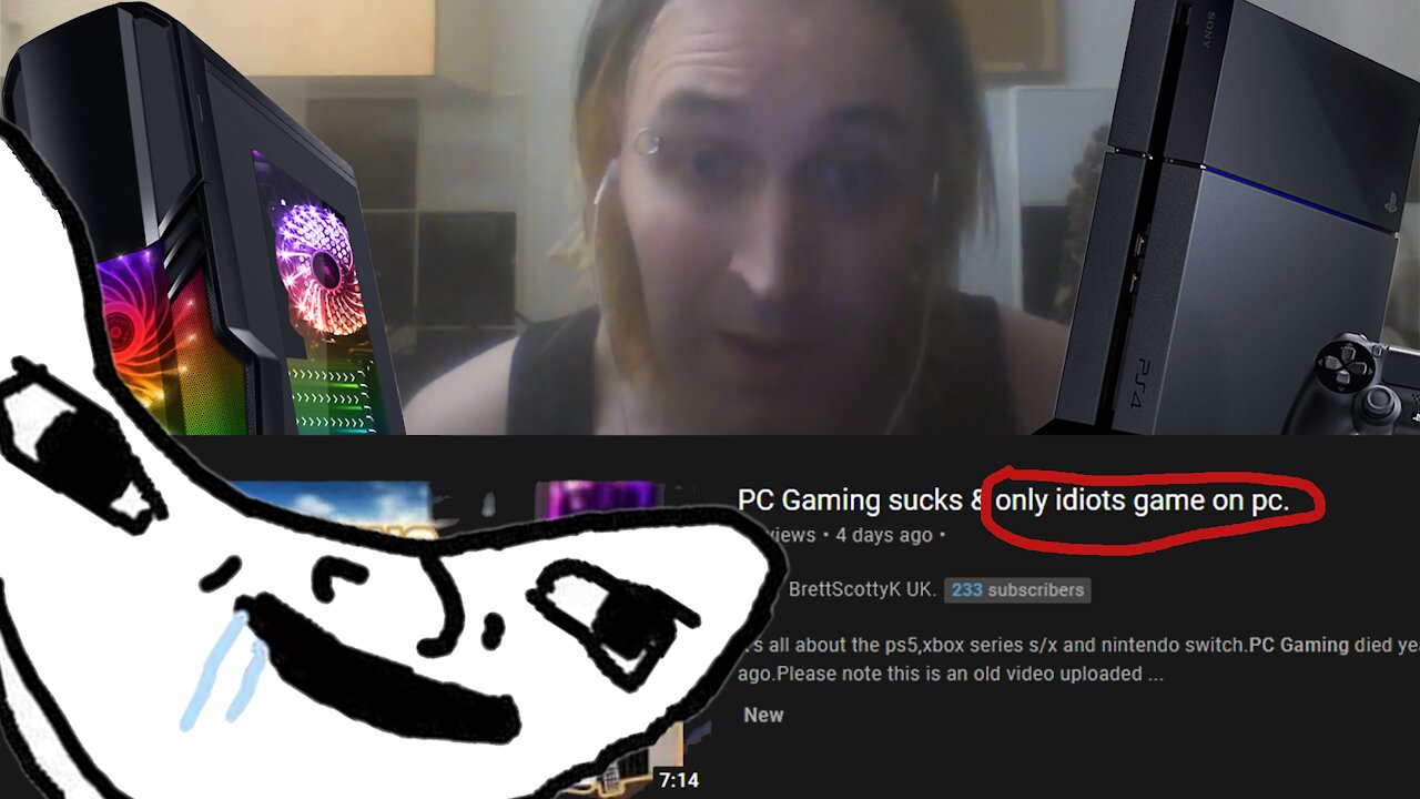 PC GAMING SUCKS!!! BECAUSE I'M DUMB