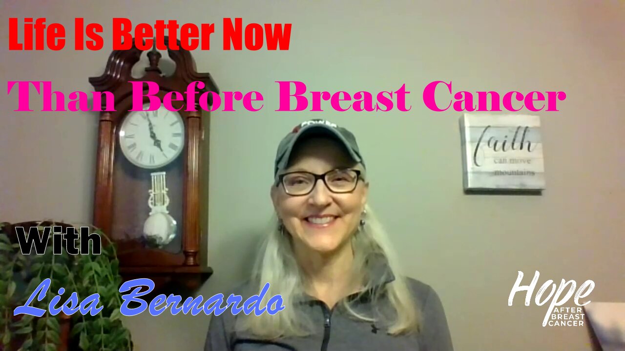Ep 11 - Life Is Better Now Than Before Breast Cancer with Lisa Bernardo