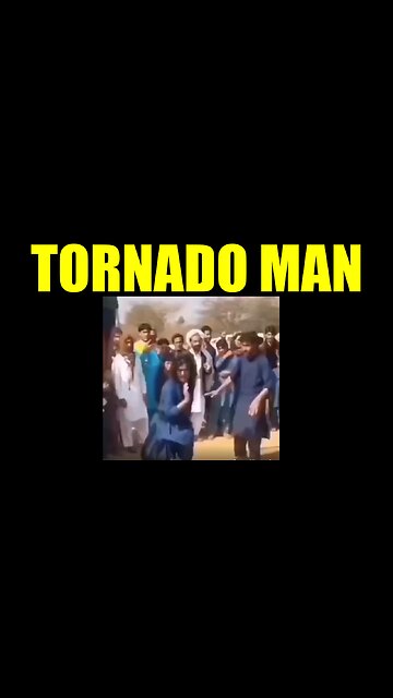 Tornado Man Dance