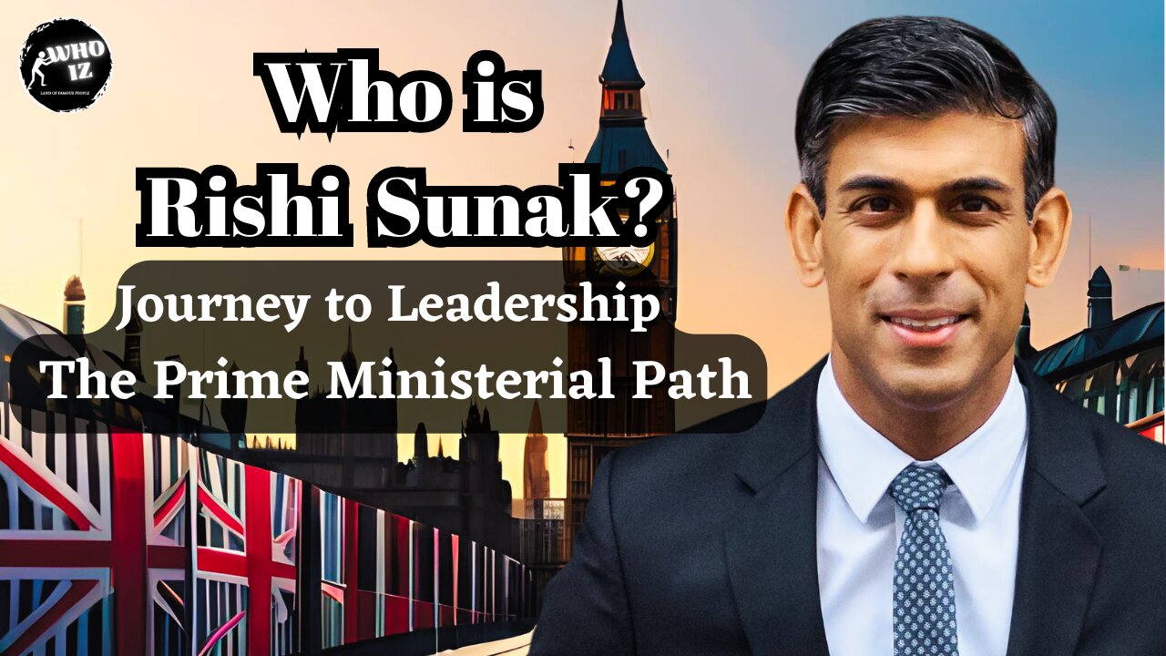 Who is Rishi Sunak? From Investment Banker to Uk Prime Minister