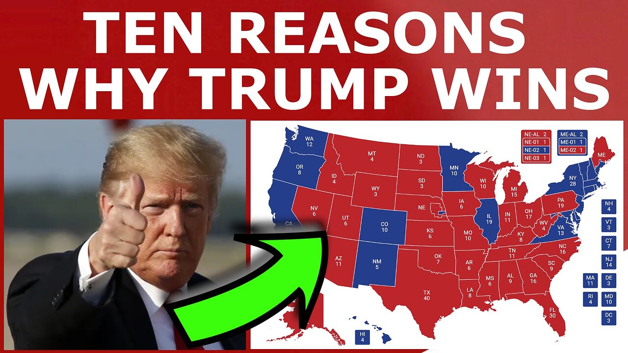 TEN Reasons Why Trump Is Favored to WIN on Tuesday!