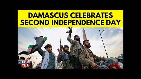 Syria News | Syrians Celebrate Taking Control Of Damascus | Syria War Latest | News18 | N18G