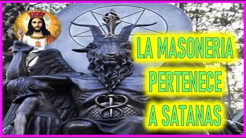 MENSAJE DE JESUCRISTO A JAVIER VIESCA - LA MASONERIA PERTENECE A SATANAS