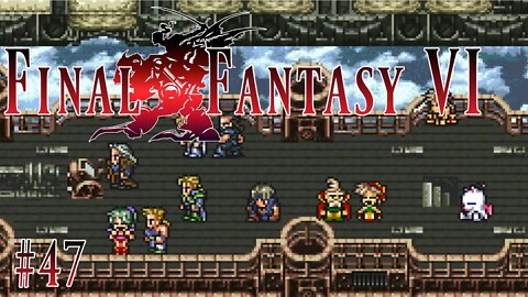 Final Fantasy VI: 47 (Finale) - Something to Live For