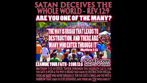 WAKE UP! SATAN HAS DECEIVETH THE WHOLE WORLD.....