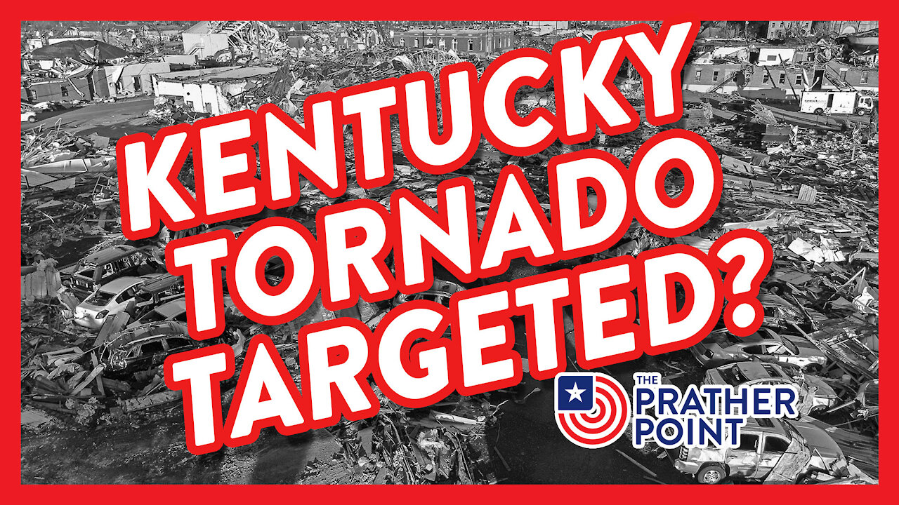 KENTUCKY TORNADO TARGETED?