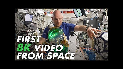 First 8K Video from Space