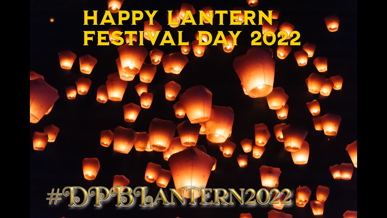 Lantern Festival - Feb 14, 2022