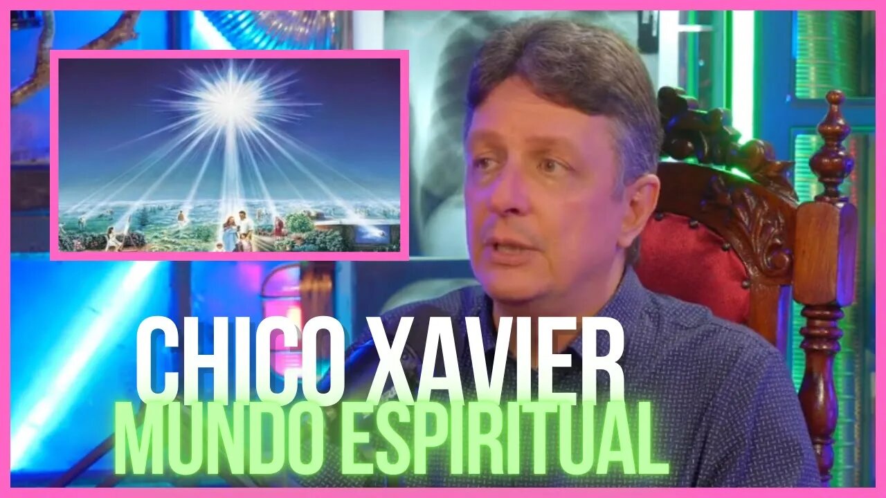 CHICO XAVIER & PLANO ESPIRITUAL