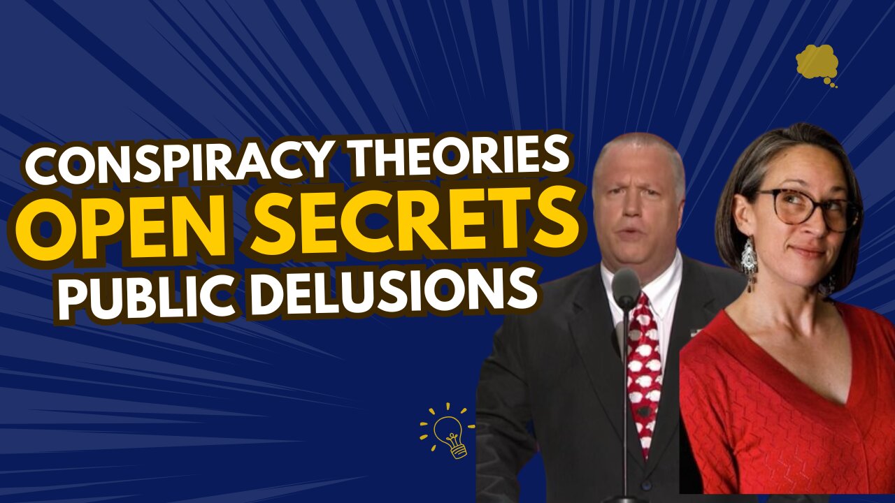 Of The People - Conspiracy Theories, Open Secrets, and Public Delusions